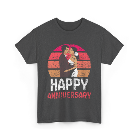 Happy Anniversary Marriage T-Shirt - Dark Heather