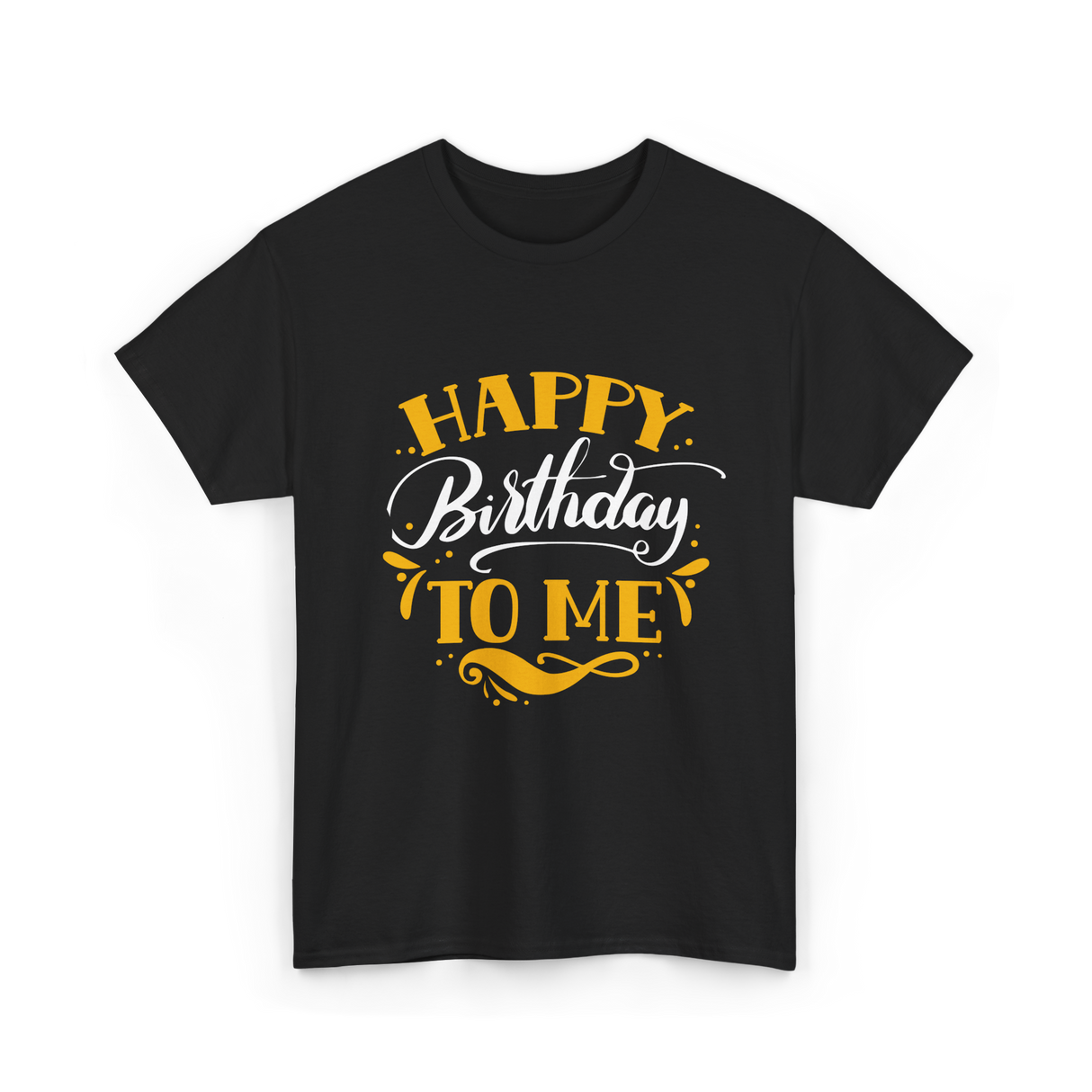 Happy Birthday To Me Birthday Celebration T-Shirt - Black