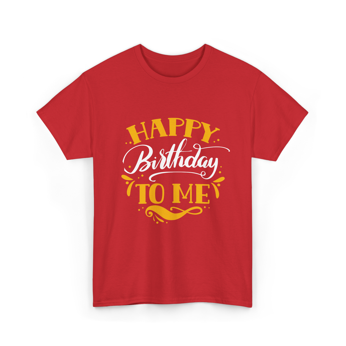 Happy Birthday To Me Birthday Celebration T-Shirt - Red