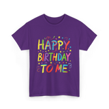 Happy Birthday to Me Birthday T-Shirt - Purple