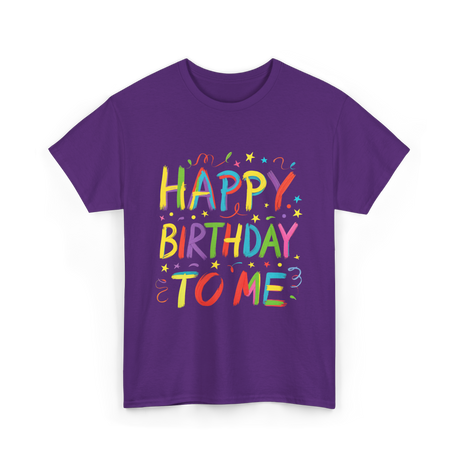 Happy Birthday to Me Birthday T-Shirt - Purple