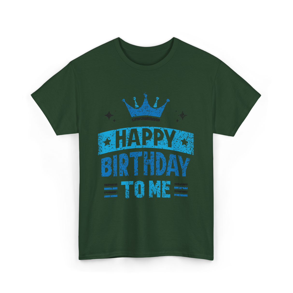 Happy Birthday To Me Celebration T-Shirt - Forest Green