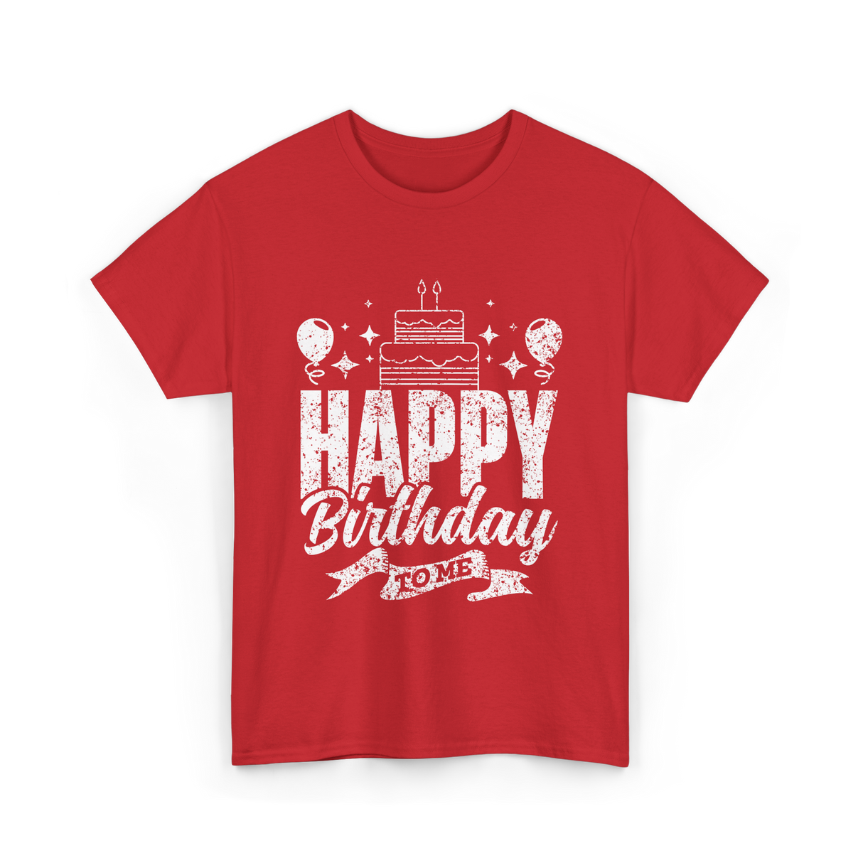 Happy Birthday To Me Celebration T-Shirt - Red