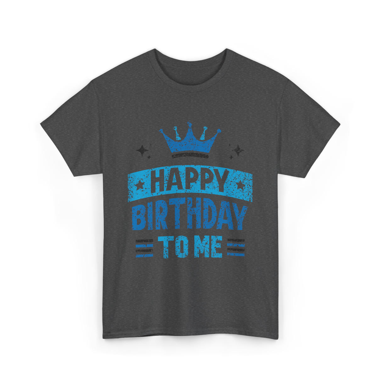 Happy Birthday To Me Celebration T-Shirt - Dark Heather