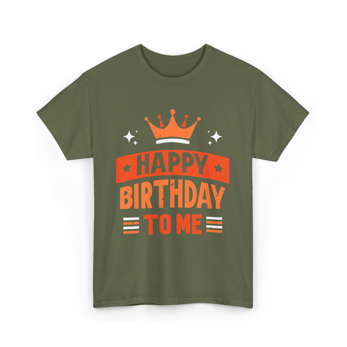 Happy Birthday To Me Celebration T-Shirt - Military Green