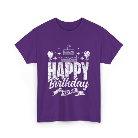 Happy Birthday To Me Celebration T-Shirt - Purple