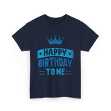 Happy Birthday To Me Celebration T-Shirt - Navy