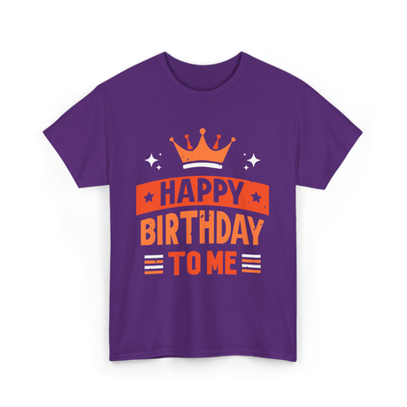 Happy Birthday To Me Celebration T-Shirt - Purple