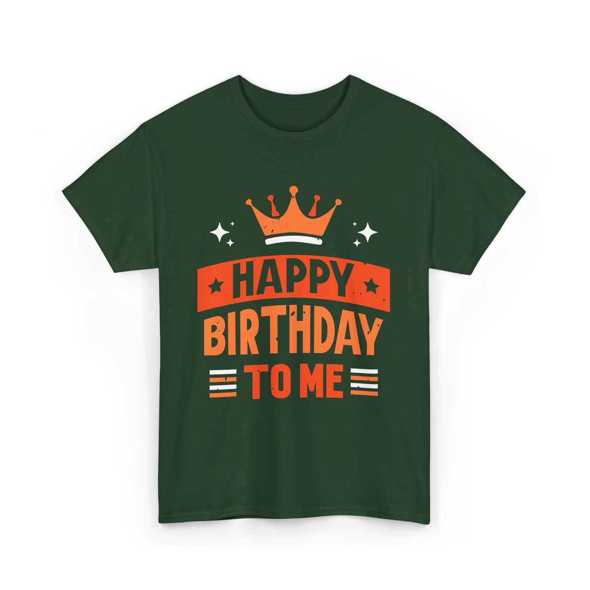 Happy Birthday To Me Celebration T-Shirt - Forest Green