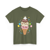 Happy Birthday To Me Ice Cream T-Shirt - Military Green