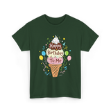 Happy Birthday To Me Ice Cream T-Shirt - Forest Green