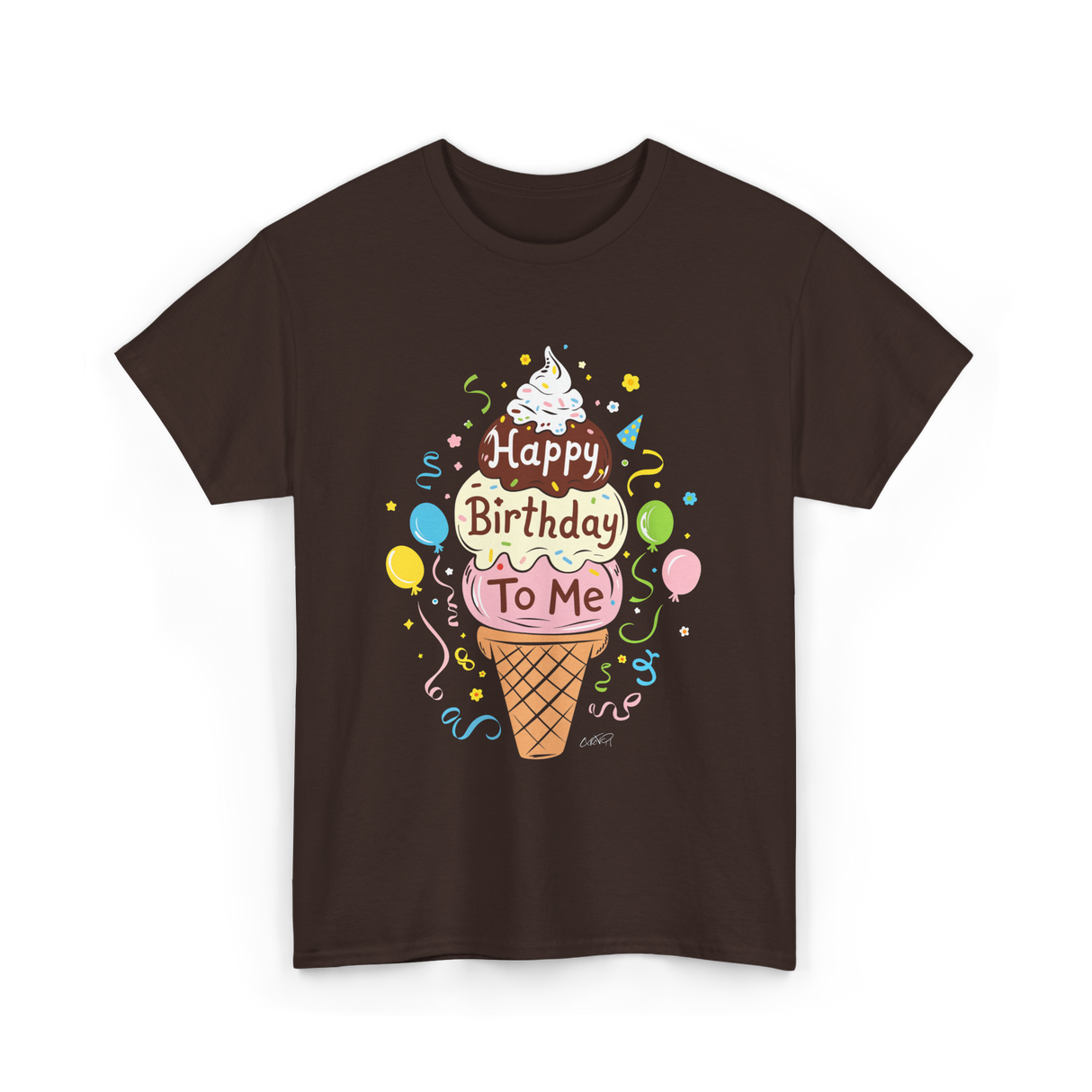 Happy Birthday To Me Ice Cream T-Shirt - Dark Chocolate