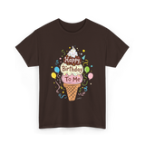 Happy Birthday To Me Ice Cream T-Shirt - Dark Chocolate