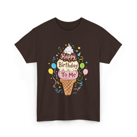 Happy Birthday To Me Ice Cream T-Shirt - Dark Chocolate