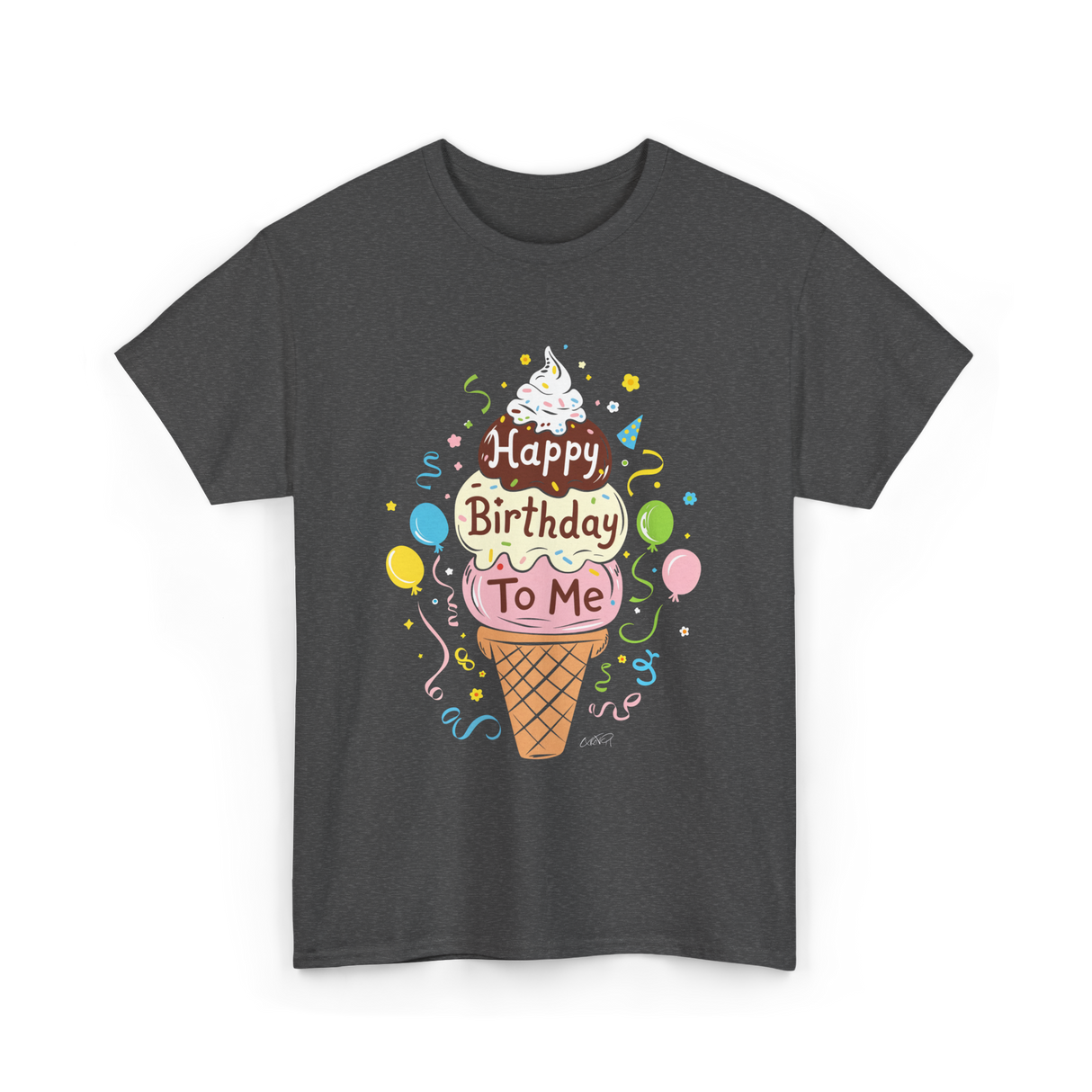 Happy Birthday To Me Ice Cream T-Shirt - Dark Heather