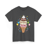 Happy Birthday To Me Ice Cream T-Shirt - Dark Heather