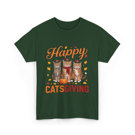 Happy Catsgiving Cats Thanksgiving T-Shirt - Forest Green