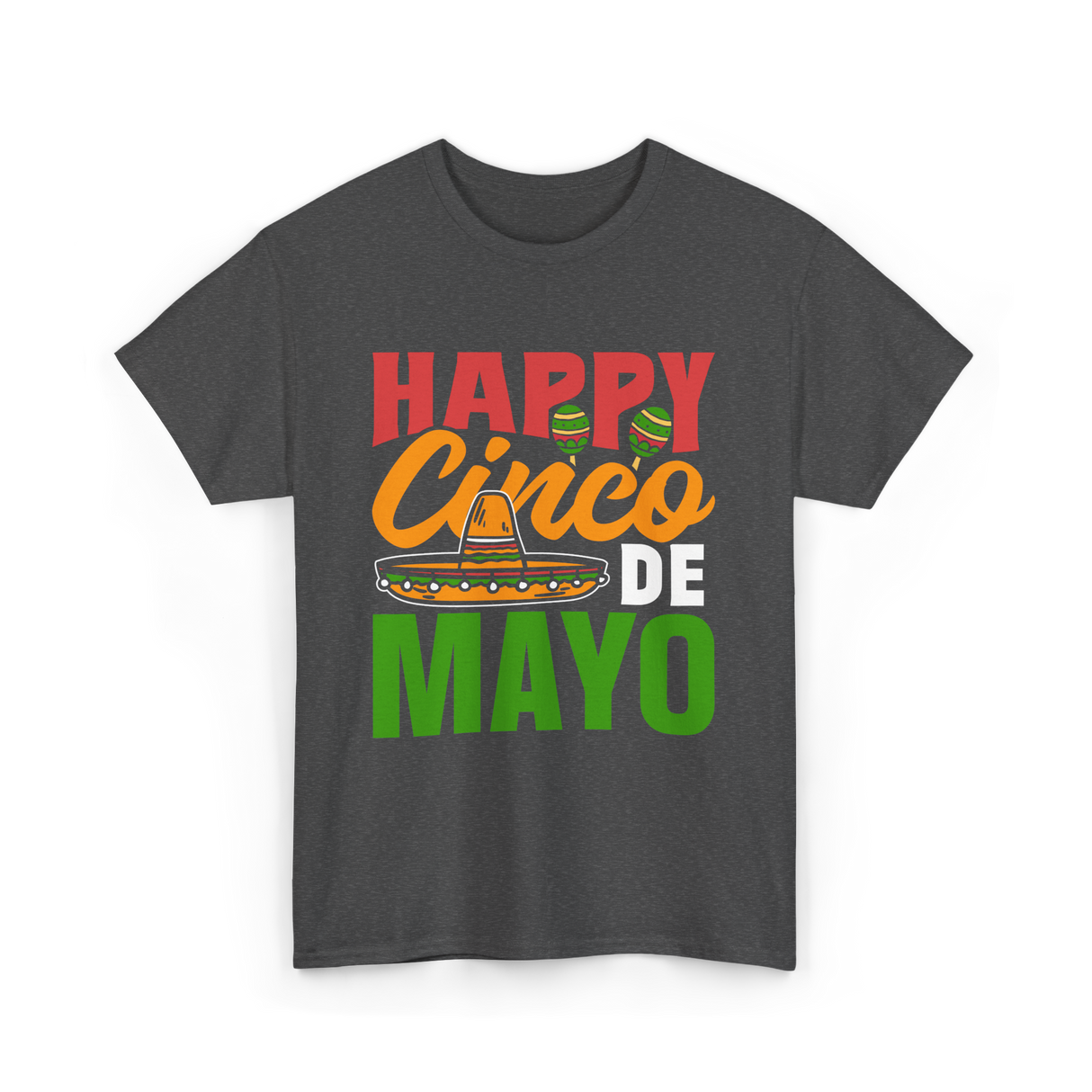 Happy Cinco de Mayo Celebration T-Shirt - Dark Heather