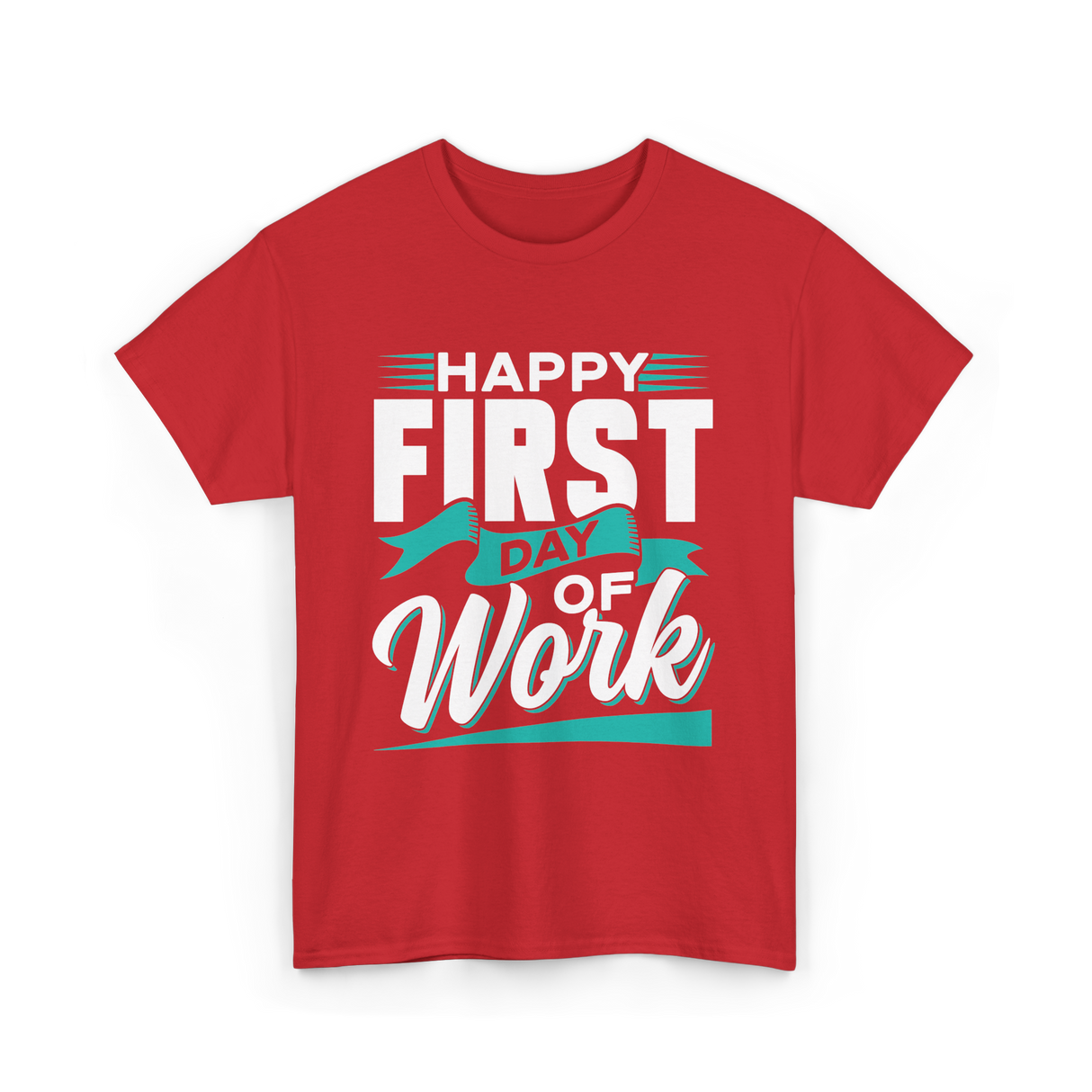 Happy First Day Work Profession T-Shirt - Red