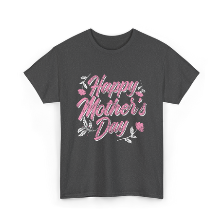 Happy Mother's Day Mama T-Shirt - Dark Heather