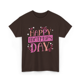 Happy Mother's Day Mom T-Shirt - Dark Chocolate