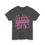 Happy Mother's Day Mom T-Shirt - Dark Heather