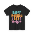 Happy Mother's Day Mother Mama T-Shirt - Black