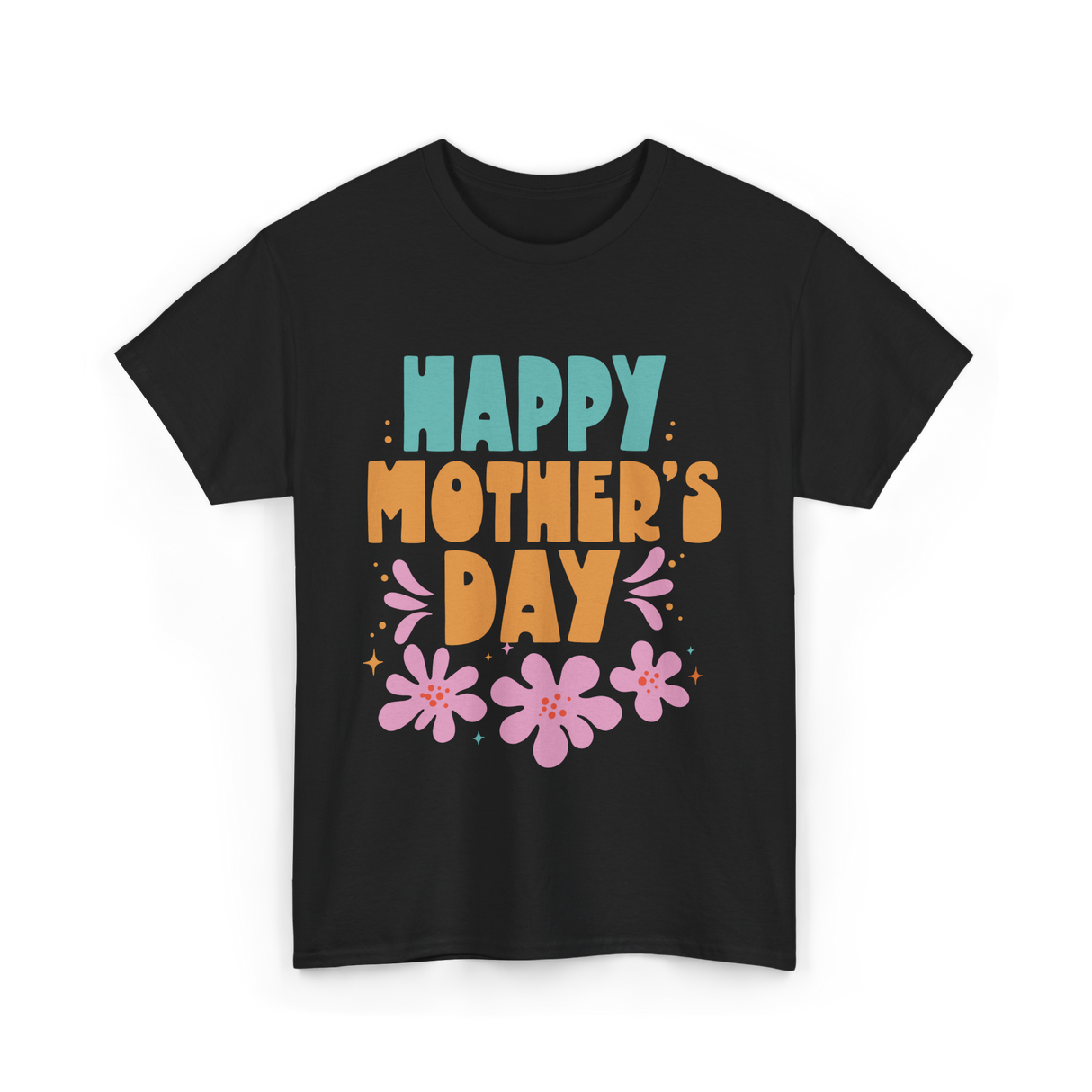 Happy Mother's Day Mother Mama T-Shirt - Black