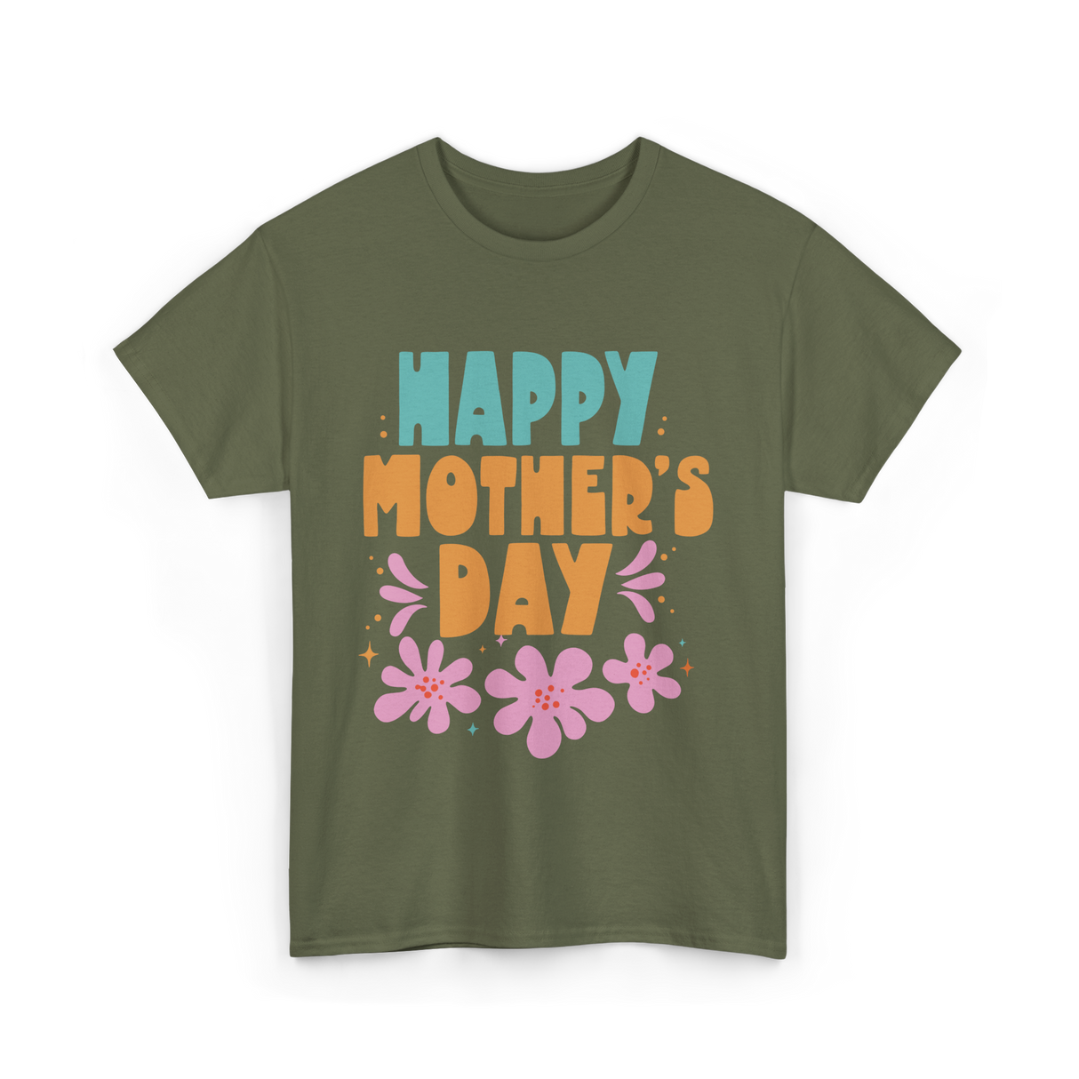 Happy Mother's Day Mother Mama T-Shirt - Military Green