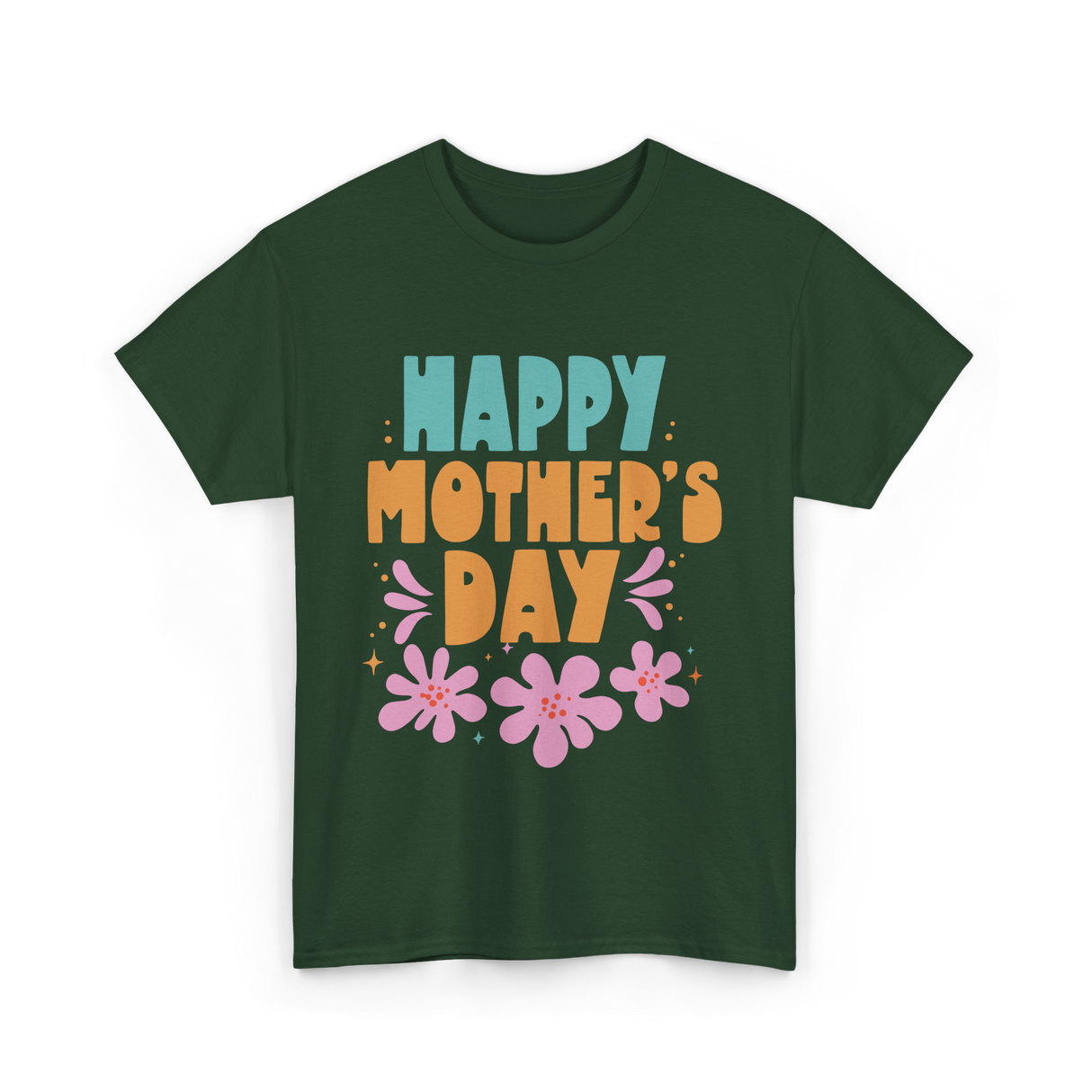 Happy Mother's Day Mother Mama T-Shirt - Forest Green