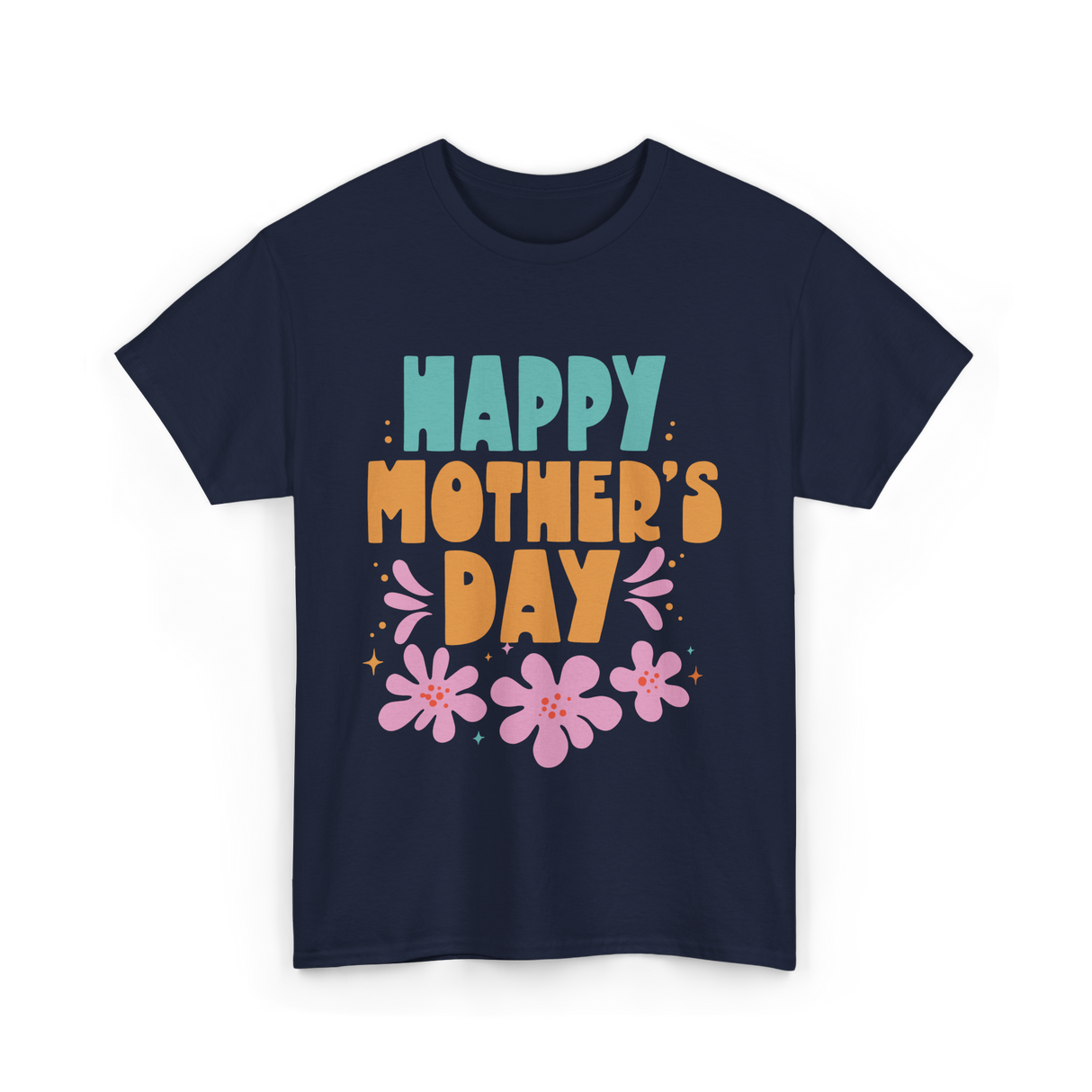 Happy Mother's Day Mother Mama T-Shirt - Navy