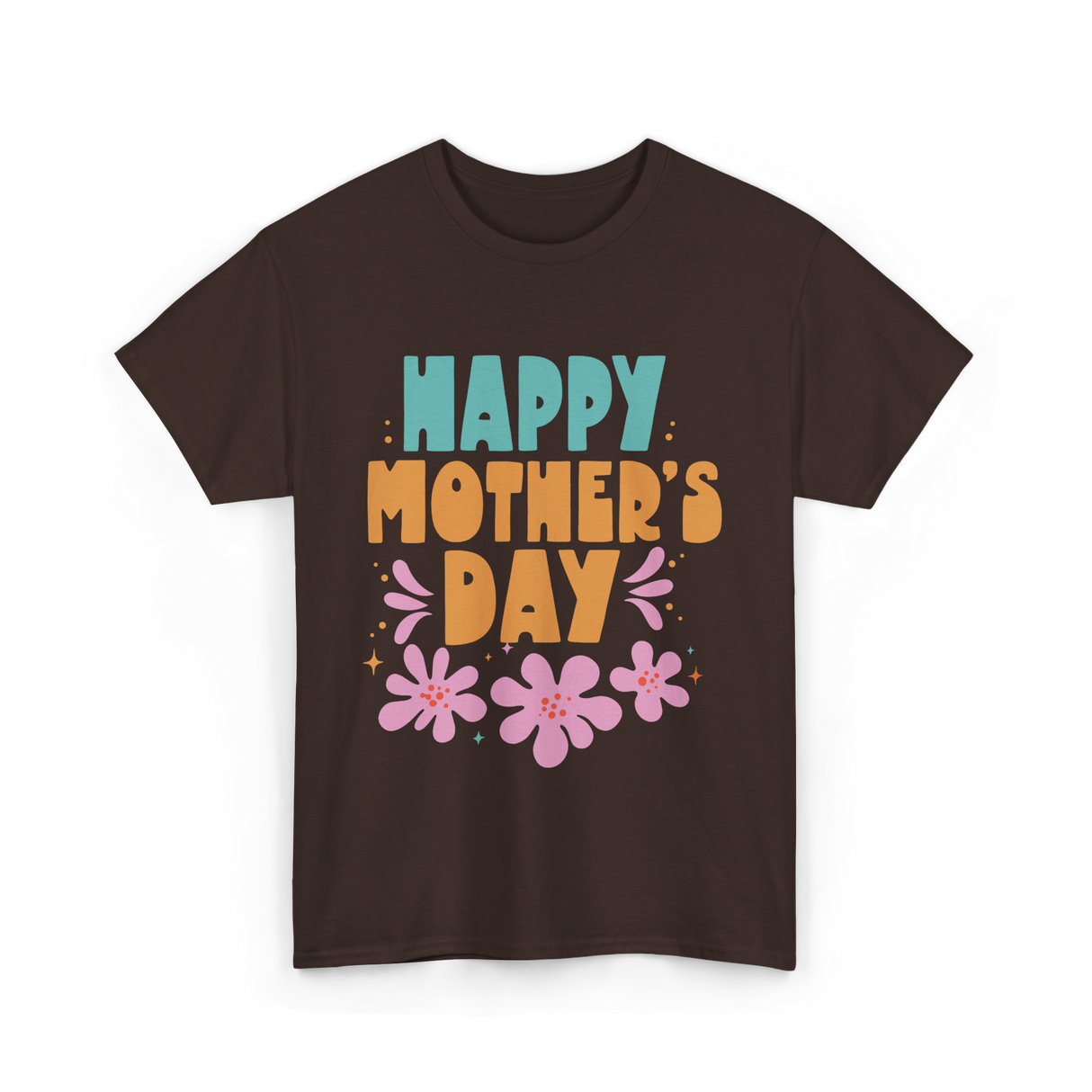 Happy Mother's Day Mother Mama T-Shirt - Dark Chocolate