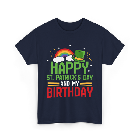 Happy St Patricks Day Birthday Celebration T-Shirt - Navy