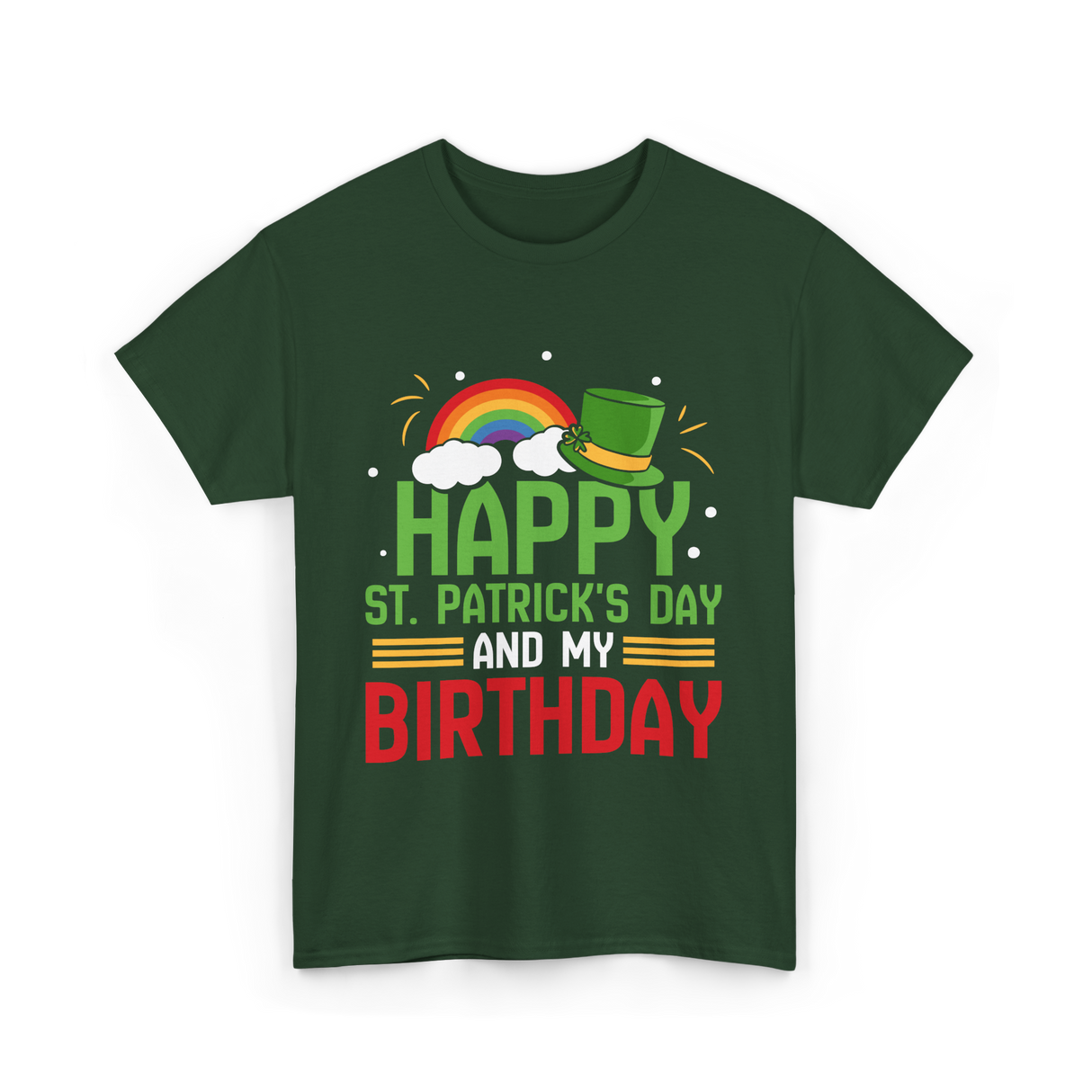 Happy St Patricks Day Birthday Celebration T-Shirt - Forest Green