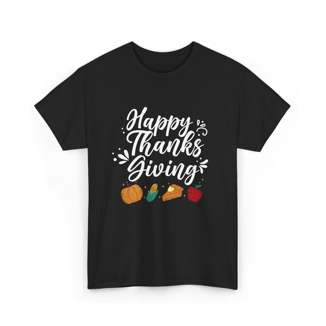 Happy Thanks Giving Thanksgiving Holiday T-Shirt - Black