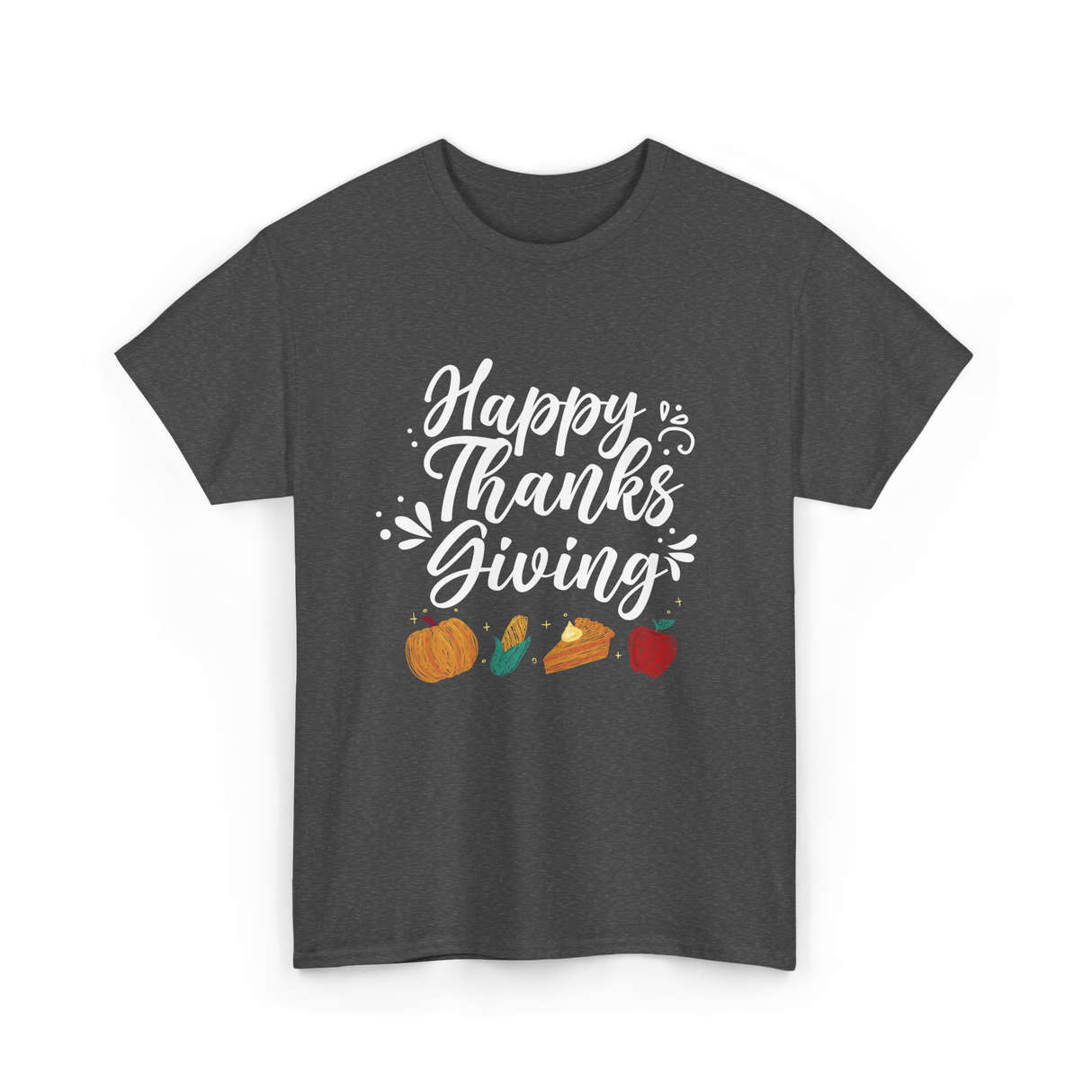 Happy Thanks Giving Thanksgiving Holiday T-Shirt - Dark Heather