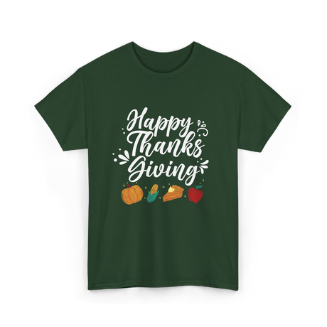 Happy Thanks Giving Thanksgiving Holiday T-Shirt - Forest Green