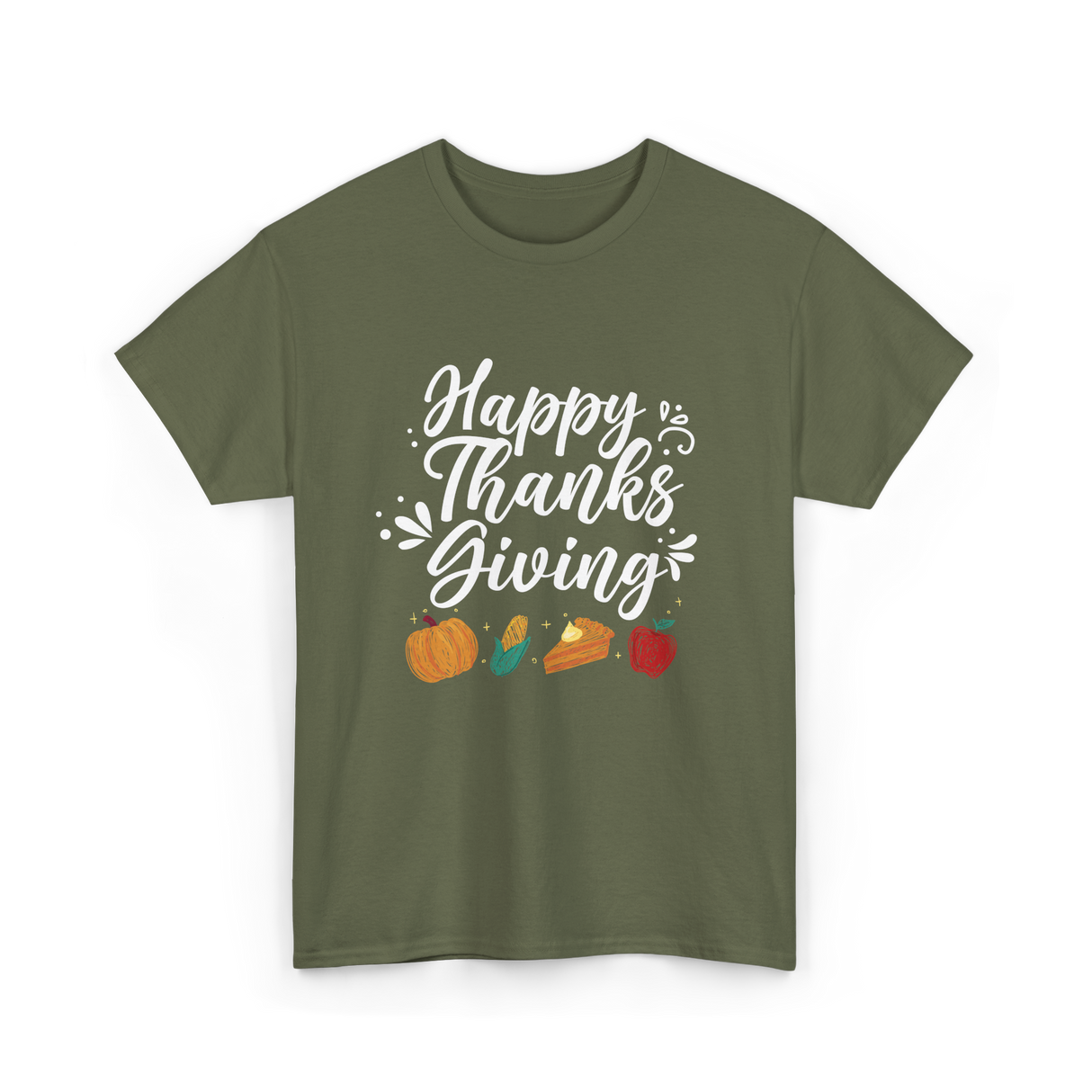 Happy Thanks Giving Thanksgiving Holiday T-Shirt - Military Green