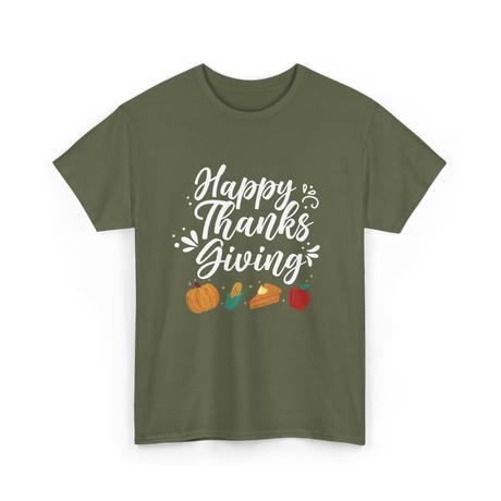 Happy Thanks Giving Thanksgiving Holiday T-Shirt - Military Green