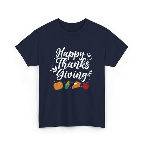 Happy Thanks Giving Thanksgiving Holiday T-Shirt - Navy