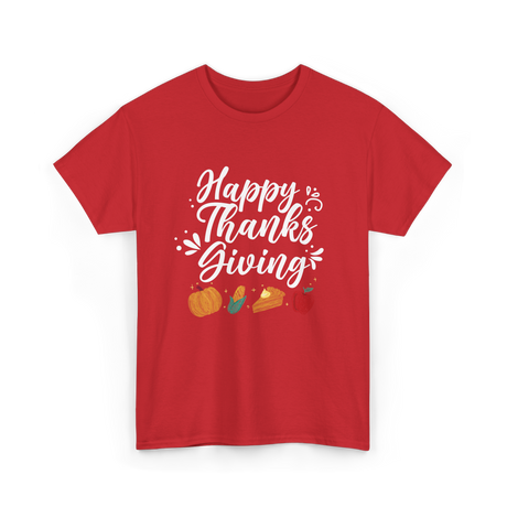 Happy Thanks Giving Thanksgiving Holiday T-Shirt - Red