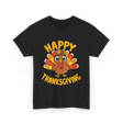 Happy Thanksgiving Turkey Thanksgiving T-Shirt - Black