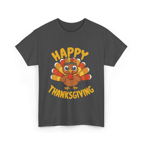 Happy Thanksgiving Turkey Thanksgiving T-Shirt - Dark Heather