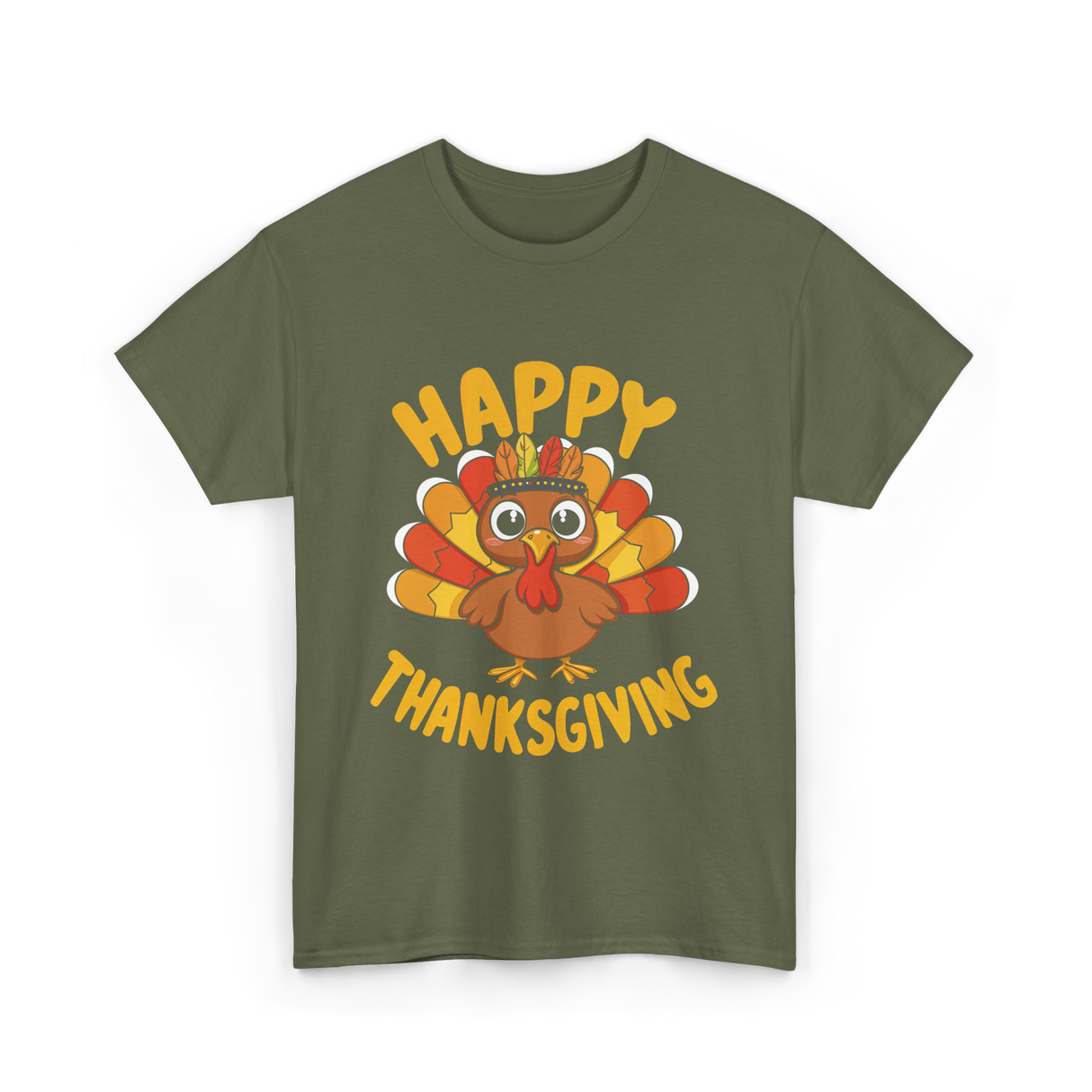 Happy Thanksgiving Turkey Thanksgiving T-Shirt - Military Green