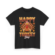 Happy Turkey Day Thanksgiving Turkey T-Shirt - Black