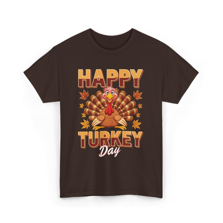 Happy Turkey Day Thanksgiving Turkey T-Shirt - Dark Chocolate