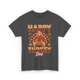 Happy Turkey Day Thanksgiving Turkey T-Shirt - Dark Heather