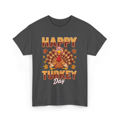 Happy Turkey Day Thanksgiving Turkey T-Shirt - Dark Heather