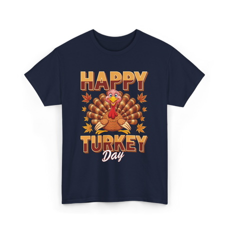 Happy Turkey Day Thanksgiving Turkey T-Shirt - Navy