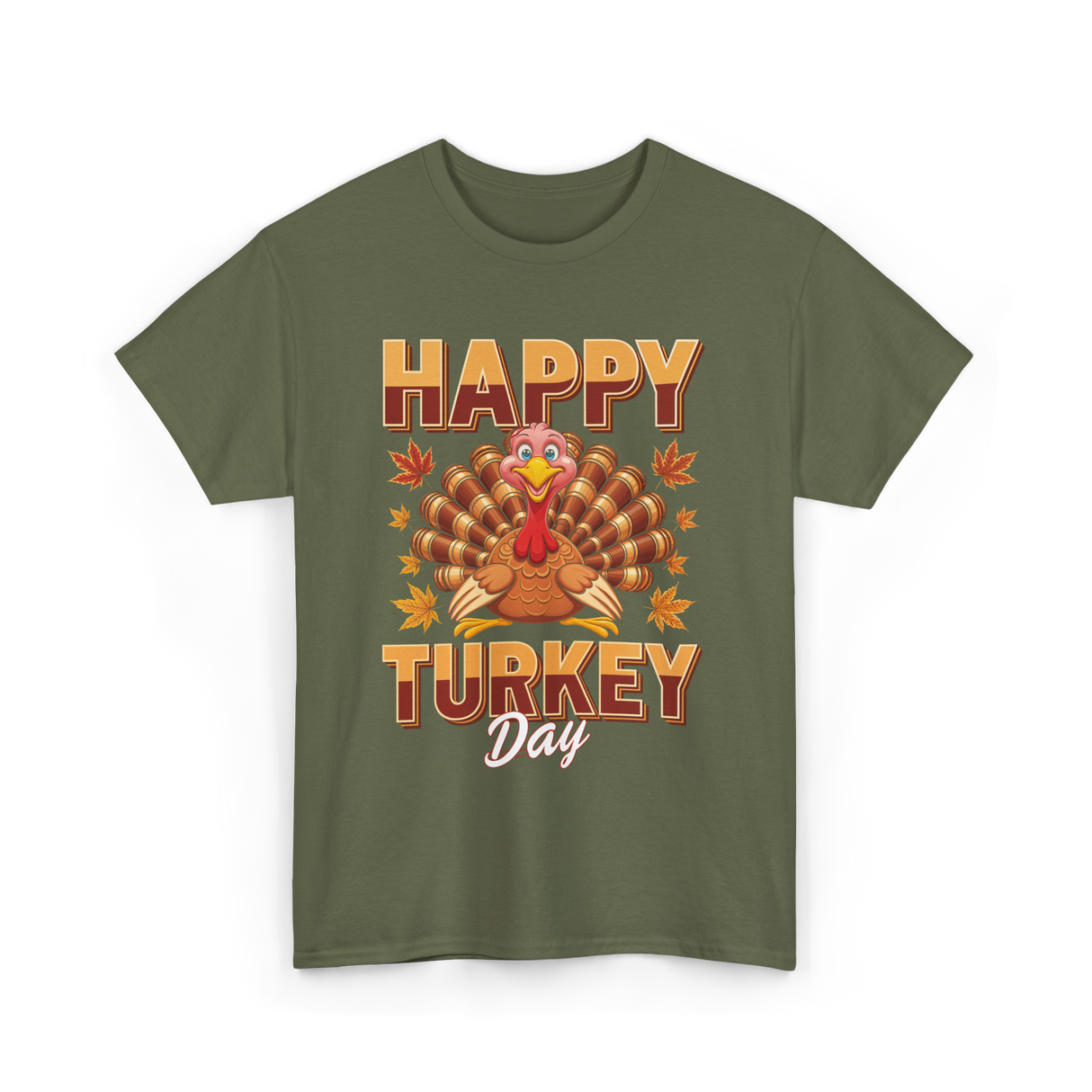 Happy Turkey Day Thanksgiving Turkey T-Shirt - Military Green